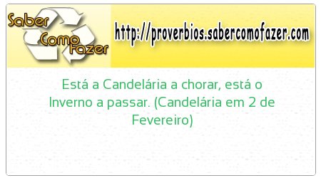 Está a Candelária a chorar, está o Inverno a passar. (Candelária em 2 de Fevereiro)