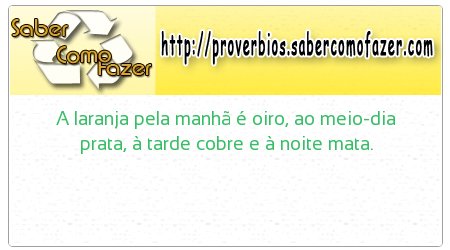 A laranja pela manhã é oiro, ao meio-dia prata, à tarde cobre e à noite mata.