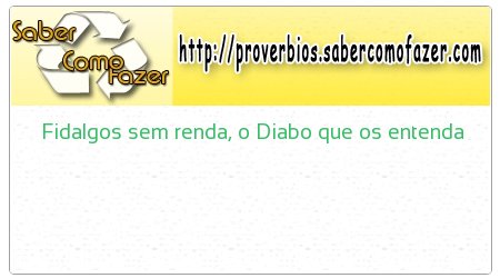 Fidalgos sem renda, o Diabo que os entenda